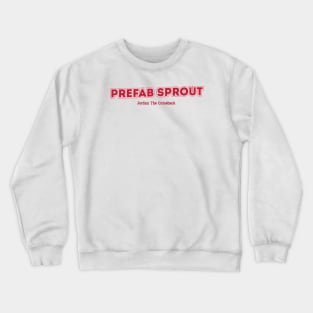 Prefab Sprout - Jordan The Comeback Crewneck Sweatshirt